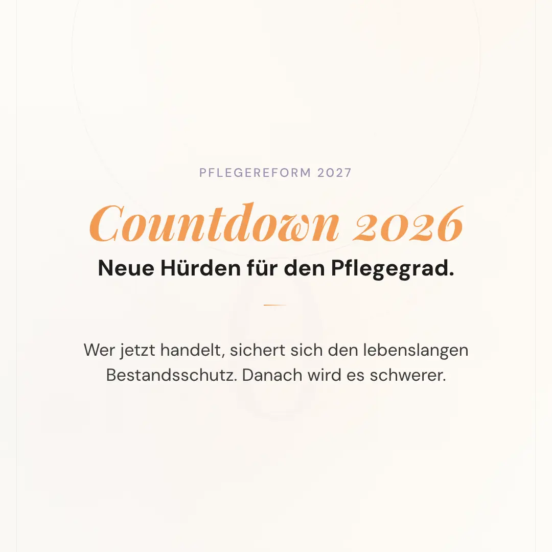 Pflegegrad-Countdown 2026: Die neuen Hürden